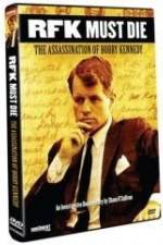 Watch RFK Must Die: The Assassination of Bobby Kennedy Zmovie