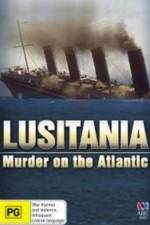 Watch Lusitania: Murder on the Atlantic Zmovie