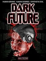 Watch Dark Future Zmovie