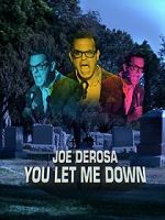 Watch Joe Derosa: You Let Me Down (TV Special 2017) Zmovie