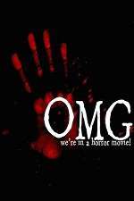 Watch OMG... We\'re in a Horror Movie Zmovie