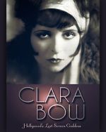 Watch Clara Bow: Hollywood\'s Lost Screen Goddess Zmovie