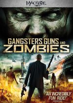Watch Gangsters, Guns & Zombies Zmovie