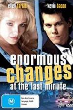 Watch Enormous Changes at the Last Minute Zmovie