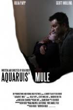 Watch Aquarius Mule Zmovie