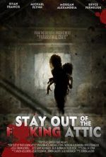 Watch Stay Out of the F**king Attic Zmovie