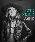 Watch Emma Smetana: Waiting Zmovie