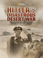 Watch Hitler\'s Disastrous Desert War (Short 2021) Zmovie