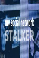 Watch My Social Network Stalker Zmovie