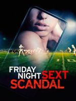 Watch Friday Night Sext Scandal Zmovie