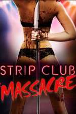 Watch Strip Club Massacre Zmovie