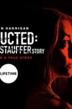 Watch Abducted: The Mary Stauffer Story Zmovie