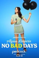 Watch Alyssa Limperis: No Bad Days (TV Special 2022) Zmovie