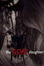 Watch The Goat Slaughters Zmovie