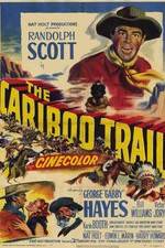 Watch The Cariboo Trail Zmovie