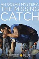 Watch An Ocean Mystery: The Missing Catch Zmovie