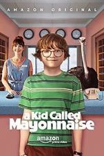 Watch A Kid Called Mayonnaise Zmovie