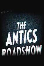 Watch The Antics Roadshow Zmovie