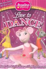 Watch Angelina Ballerina: Love To Dance Zmovie