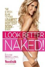 Watch Look Better Naked Zmovie