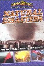 Watch Amazing Video Collection: Natural Disasters Zmovie