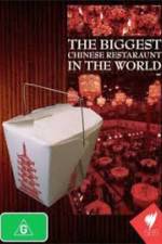 Watch The Biggest Chinese Restaurant in the World Zmovie