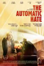 Watch The Automatic Hate Zmovie