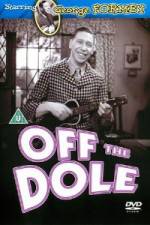 Watch Off the Dole Zmovie