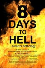 Watch 8 Days to Hell Zmovie