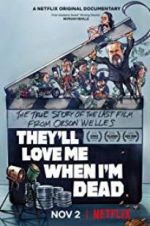 Watch They\'ll Love Me When I\'m Dead Zmovie