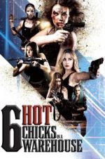 Watch Six Hot Chicks in a Warehouse Zmovie