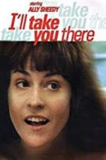 Watch I\'ll Take You There Zmovie