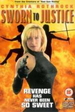 Watch Sworn to Justice Zmovie