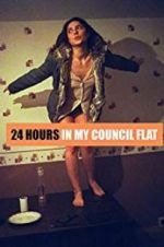 Watch 24 Hours in My Council Flat Zmovie