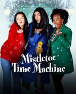 Watch Mistletoe Time Machine Zmovie