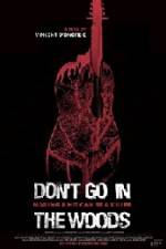 Watch Don't Go in the Woods Zmovie