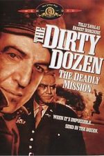 Watch The Dirty Dozen: The Deadly Mission Zmovie