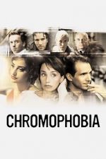 Watch Chromophobia Zmovie