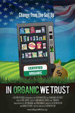 Watch In Organic We Trust Zmovie