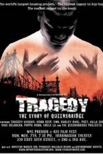 Watch Tragedy The Story of Queensbridge Zmovie