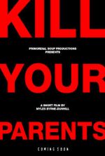 Kill Your Parents (Short 2016) zmovie