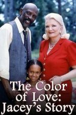 Watch The Color of Love: Jacey's Story Zmovie