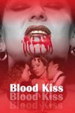 Watch Blood Kiss Zmovie