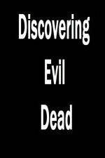 Watch Discovering 'Evil Dead' Zmovie