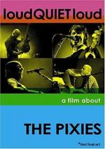 Watch loudQUIETloud: A Film About the Pixies Zmovie