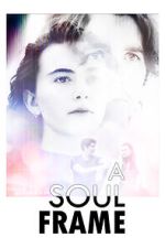 Watch A Soul Frame Zmovie