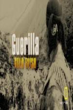 Watch Guerilla Gold Rush Zmovie