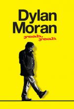 Watch Dylan Moran: Yeah, Yeah Zmovie
