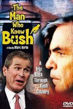 Watch The Man Who Knew Bush Zmovie