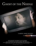 Watch Ghost of the Needle Zmovie